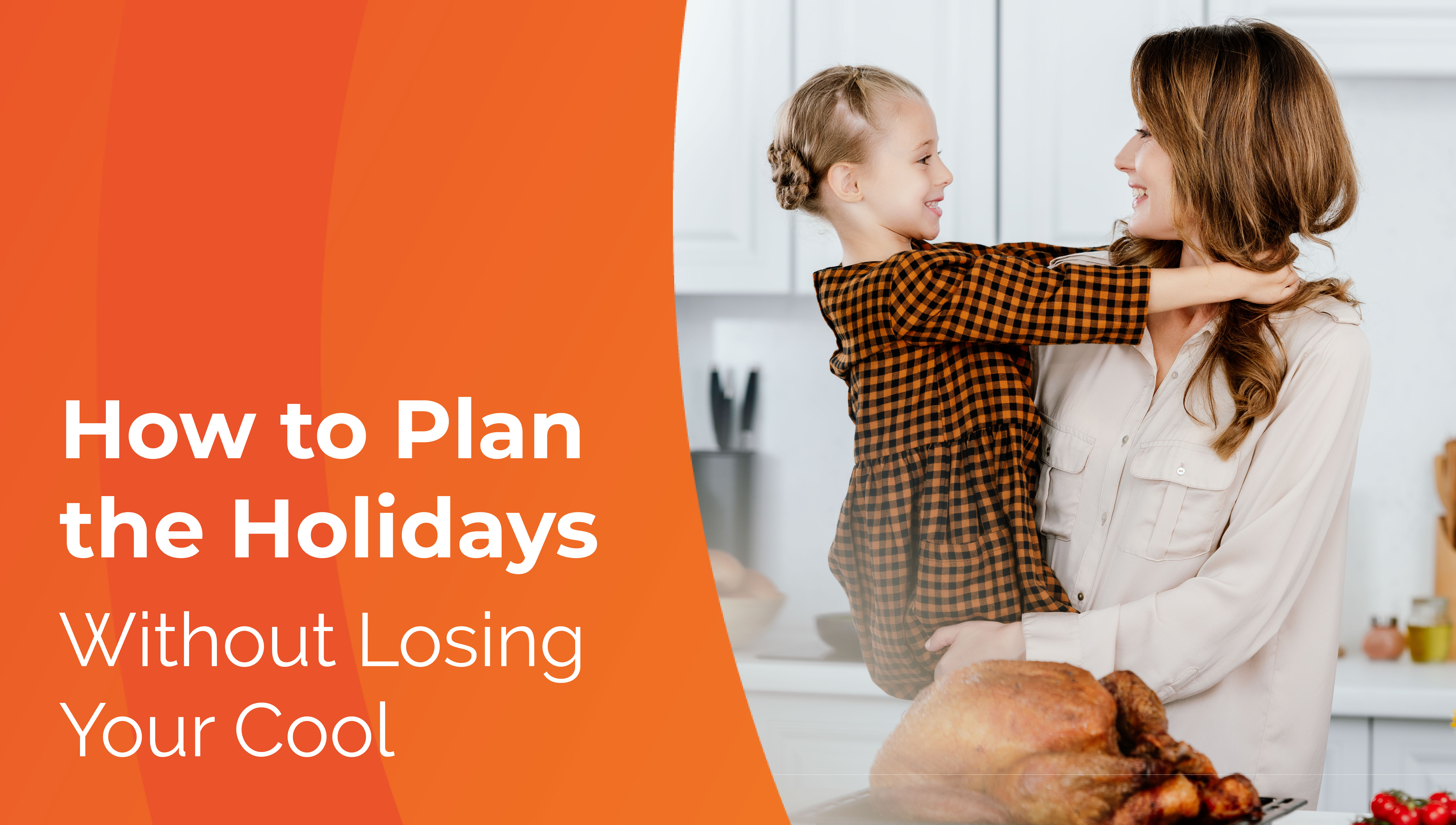 How to Plan the Holidays Without Losing Your Cool